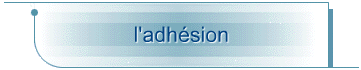 l'adh�sion