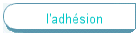 l'adh�sion